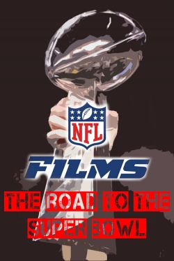 Watch NFL Films - The Road To The Super Bowl Movies Online Free