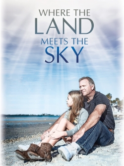 Watch Where the Land Meets the Sky Movies Online Free