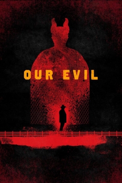 Watch Our Evil Movies Online Free