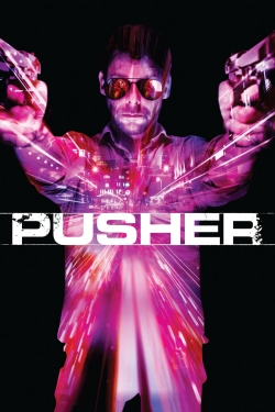 Watch Pusher Movies Online Free