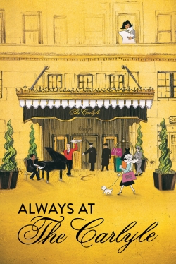 Watch Always at The Carlyle Movies Online Free