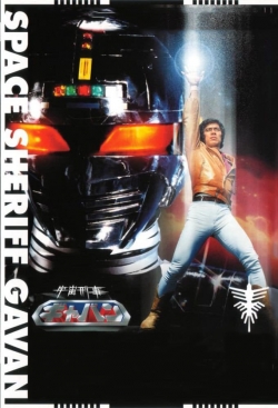 Watch Space Sheriff Gavan Movies Online Free