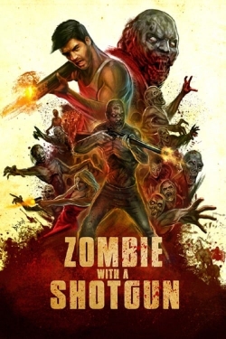 Watch Zombie with a Shotgun Movies Online Free