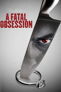 Watch A Fatal Obsession Movies Online Free