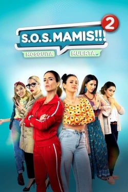 Watch S.O.S Mamis 2: Mosquita Muerta Movies Online Free