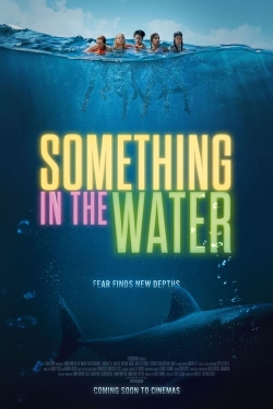 Watch Something in the Water Movies Online Free