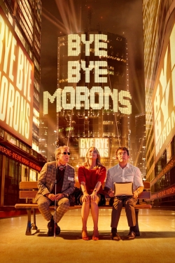 Watch Bye Bye Morons Movies Online Free