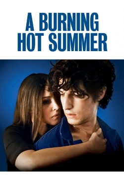 Watch A Burning Hot Summer Movies Online Free