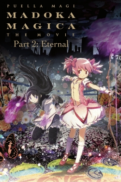 Watch Puella Magi Madoka Magica the Movie Part II: Eternal Movies Online Free