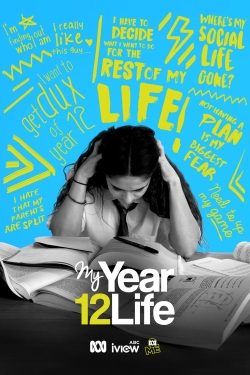 Watch My Year 12 Life Movies Online Free