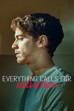 Watch Everything Calls for Salvation Movies Online Free