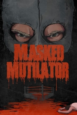 Watch Masked Mutilator Movies Online Free