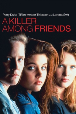 Watch A Killer Among Friends Movies Online Free