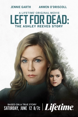 Watch Left for Dead: The Ashley Reeves Story Movies Online Free