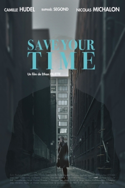 Watch Save Your Time Movies Online Free