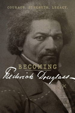 Watch Becoming Frederick Douglass Movies Online Free