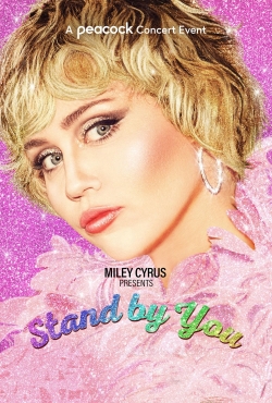 Watch Miley Cyrus Presents Stand by You Movies Online Free