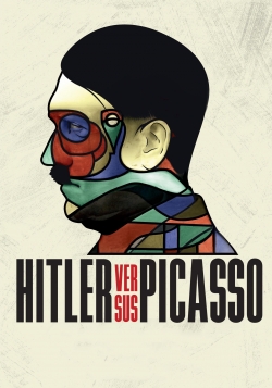 Watch Hitler Versus Picasso Movies Online Free