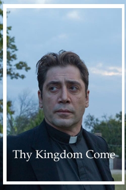 Watch Thy Kingdom Come Movies Online Free