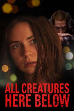 Watch All Creatures Here Below Movies Online Free