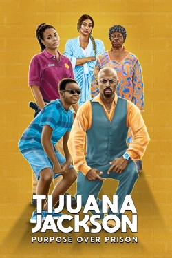 Watch Tijuana Jackson: Purpose Over Prison Movies Online Free