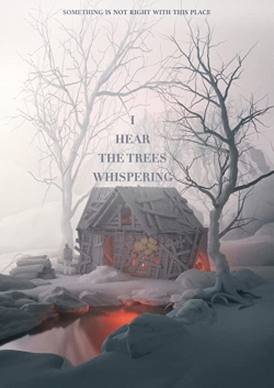 Watch I Hear the Trees Whispering Movies Online Free