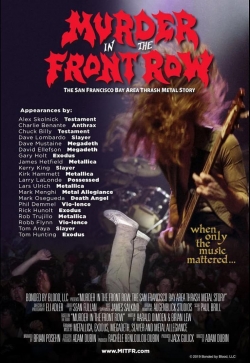 Watch Murder In The Front Row: The San Francisco Bay Area Thrash Metal Story Movies Online Free