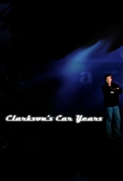 Watch Clarkson's Car Years Movies Online Free