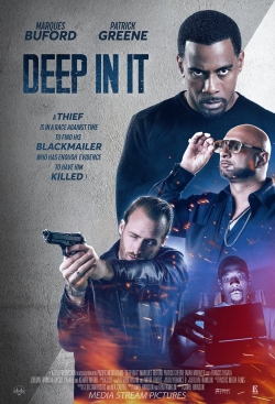 Watch Deep in It Movies Online Free