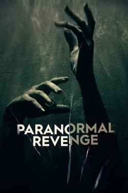 Watch Paranormal Revenge Movies Online Free