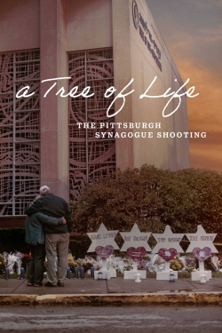 Watch A Tree of Life: The Pittsburgh Synagogue Shooting Movies Online Free