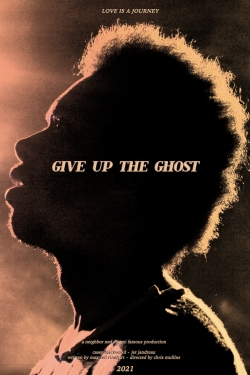 Watch Give Up the Ghost Movies Online Free