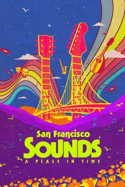 Watch San Francisco Sounds: A Place in Time Movies Online Free