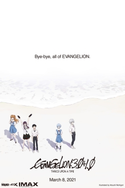 Watch Evangelion: 3.0+1.0 Thrice Upon a Time Movies Online Free