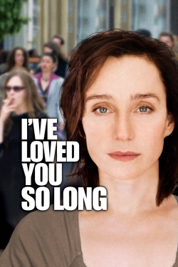 Watch I've Loved You So Long Movies Online Free