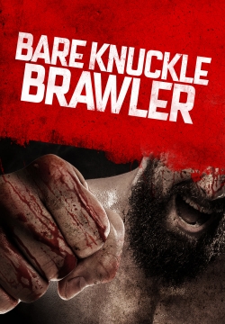 Watch Bare Knuckle Brawler Movies Online Free