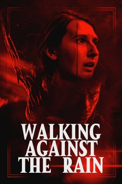 Watch Walking Against the Rain Movies Online Free