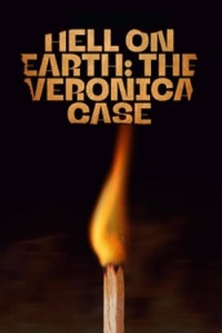 Watch Hell on Earth: The Verónica Case Movies Online Free