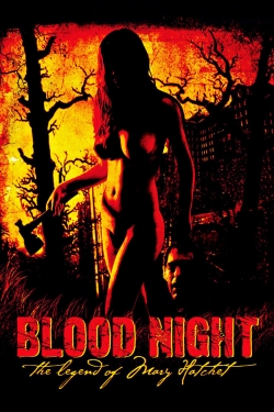 Watch Blood Night: The Legend of Mary Hatchet Movies Online Free