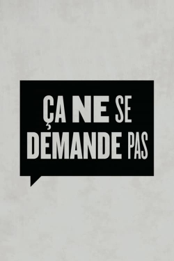 Watch Ça ne se demande pas Movies Online Free