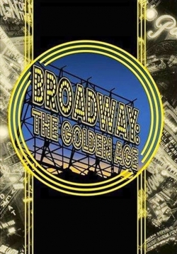 Watch Broadway: The Golden Age, by the Legends Who Were There Movies Online Free