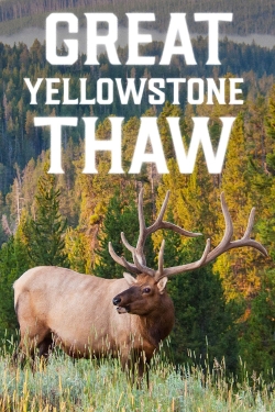 Watch Great Yellowstone Thaw Movies Online Free