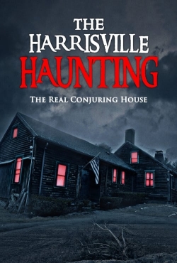 Watch The Harrisville Haunting: The Real Conjuring House Movies Online Free