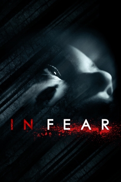 Watch In Fear Movies Online Free