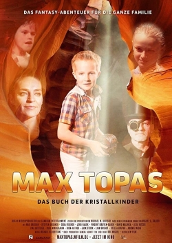 Watch Max Topas: The Book of the Crystal Children Movies Online Free