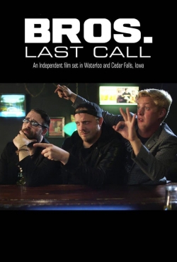 Watch Bros. Last Call Movies Online Free