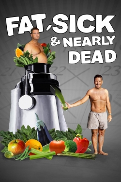 Watch Fat, Sick & Nearly Dead Movies Online Free