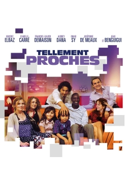 Watch Tellement proches Movies Online Free