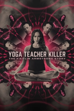 Watch Yoga Teacher Killer: The Kaitlin Armstrong Story Movies Online Free