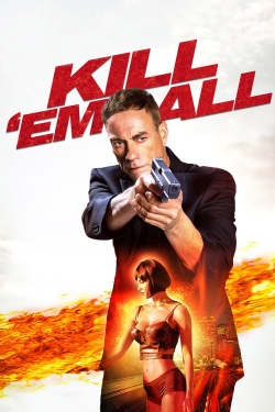 Watch Kill 'em All Movies Online Free